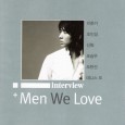Men we love The July issue of Screen Interview has Lee Jun Ki on its cover. Together with the magazine, there was a special supplement- MEN WE LOVE I guess they are some...