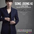 Song Joong Ki 1st Asia Tour Fan Meeting 2012 Singapore- Thrill and Love Arrival 25 May 2012 (Friday Flight number: SQ973 Time: 1305 Event: Fan Meeting Date: 27 May 2012 […]